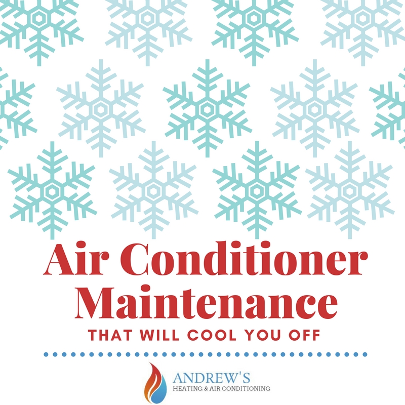 Air Conditioner Maintenance that Will Cool You Off